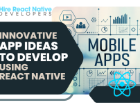 Innovative App Ideas to Develop UsingReact Native