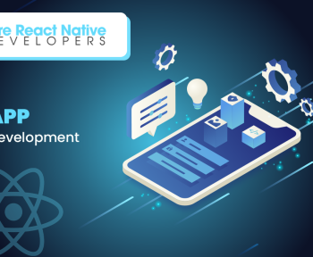 10 Benefits of Using React Native for App Development